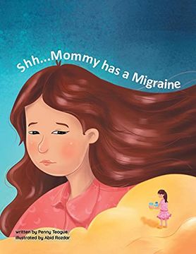 portada Shh. Mommy has a Migraine (en Inglés)