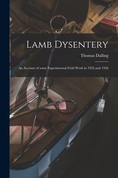 portada Lamb Dysentery: an Account of Some Experimental Field Work in 1925 and 1926 (en Inglés)