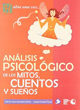 portada Análisis Psicológico de Los Mitos, Cuentos Y Sueños (in Spanish)