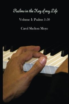 portada Psalms in the Key of my Life: Volume I: Psalms 1-50 (Volume 1)