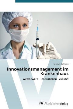 portada Innovationsmanagement im Krankenhaus: Wettbewerb - Innovationen - Zukunft