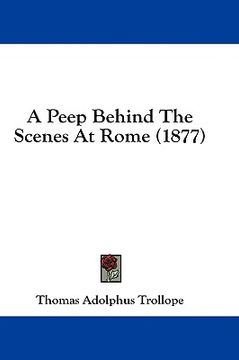 portada a peep behind the scenes at rome (1877) (in English)