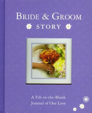 portada Bride & Groom Story: A Fill-In-The-Blank Journal of our Love (en Inglés)
