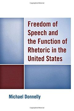 portada Freedom of Speech and the Function of Rhetoric in the United States