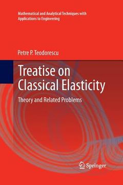 portada Treatise on Classical Elasticity: Theory and Related Problems (en Inglés)