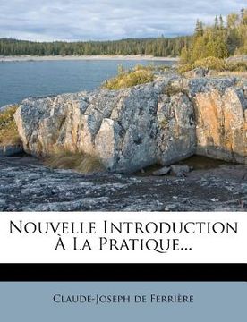 portada Nouvelle Introduction À La Pratique... (en Francés)