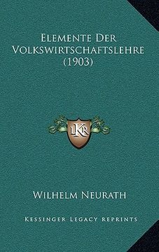 portada Elemente Der Volkswirtschaftslehre (1903) (en Alemán)