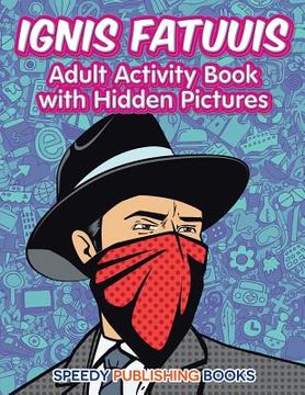 portada Ignis Fatuuis: Adult Activity Book with Hidden Pictures (in English)