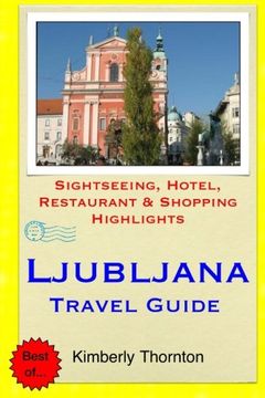 portada Ljubljana Travel Guide: Sightseeing, Hotel, Restaurant & Shopping Highlights