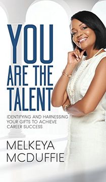 portada You Are the Talent!: Identifying and Harnessing Your Gifts to Achieve Career Success