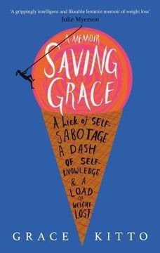 portada Saving Grace: A Memoir of Weight Loss