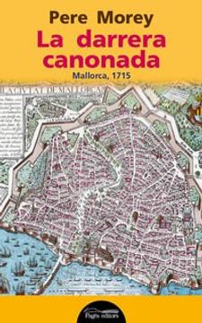 portada La darrera canonada: Mallorca, 1715 (Lo Marraco)