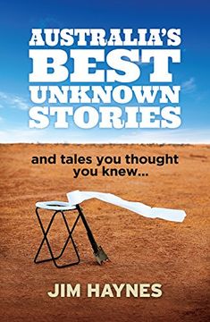 portada Australia's Best Unknown Stories: And Tales you Thought you Knew. (en Inglés)