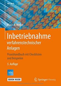 portada Inbetriebnahme Verfahrenstechnischer Anlagen: Praxishandbuch mit Checklisten und Beispielen (en Alemán)