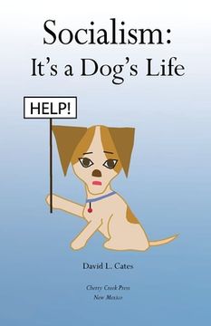 portada Socialism: It's a Dog's Life: (en Inglés)