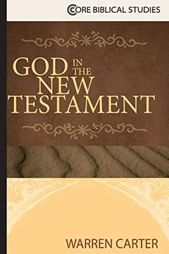 portada God in the new Testament (Core Biblical Studies) (en Inglés)