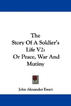 portada the story of a soldier's life v2: or peace, war and mutiny