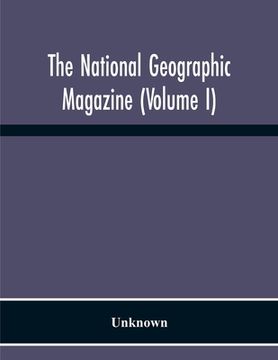 portada The National Geographic Magazine (Volume I) (en Inglés)