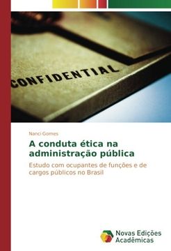 portada A conduta ética na administração pública: Estudo com ocupantes de funções e de cargos públicos no Brasil
