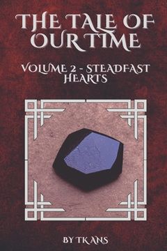 portada The Tale of Our Time: Volume II - Steadfast Hearts (in English)