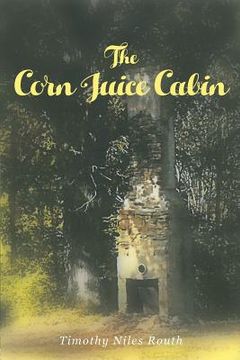 portada The Corn Juice Cabin (en Inglés)