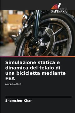 portada Simulazione statica e dinamica del telaio di una bicicletta mediante FEA (en Italiano)
