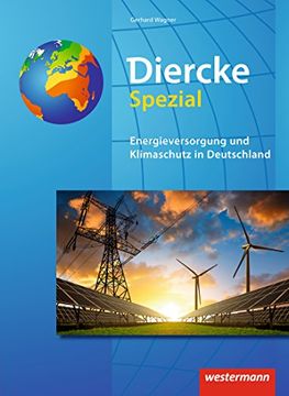 portada Diercke Spezial - Ausgabe 2010 für die Sekundarstufe ii: Energieversorgung und Klimaschutz in Deutschland (en Alemán)