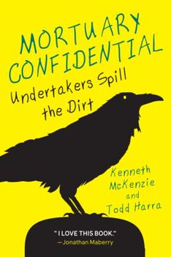 portada Mortuary Confidential: Undertakers Spill the Dirt (in English)