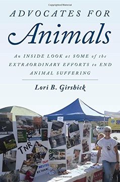 portada Advocates for Animals: An Inside Look at Some of the Extraordinary Efforts to End Animal Suffering
