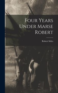 portada Four Years Under Marse Robert (en Inglés)