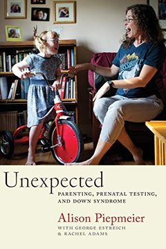 portada Unexpected: Parenting, Prenatal Testing, and Down Syndrome