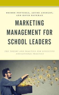 portada Marketing Management for School Leaders: The Theory and Practice for Effective Educational Practice (in English)