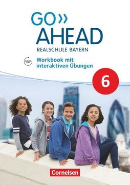 portada Go Ahead - Realschule Bayern 2017 - 6. Jahrgangsstufe: Workbook mit Interaktiven Übungen Online - mit Audios Online: Mit Audios Online