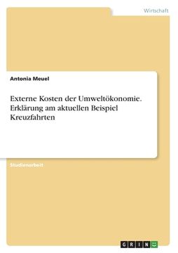 portada Externe Kosten der Umweltökonomie. Erklärung am aktuellen Beispiel Kreuzfahrten (in German)