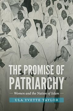 portada The Promise of Patriarchy: Women and the Nation of Islam (The John Hope Franklin Series in African American History and Culture)