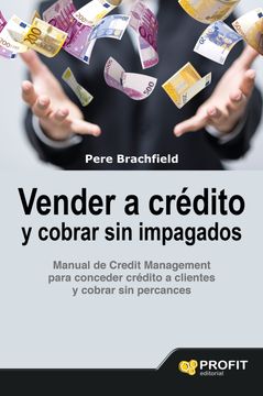 portada Vender a Crédito y Cobrar sin Impagados: Manual de Credit Management Para Conceder Crédito a Clientes y Cobrar sin Percances (in Spanish)