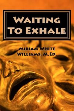 portada Waiting To Exhale: Facing Fear and Finding Joy - The New Normal (en Inglés)
