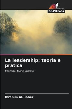 portada La leadership: teoria e pratica (in Italian)