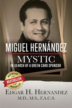 portada Miguel Hernandez--Mystic: In Search of a Green Card