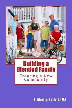 portada Building a Blended Family: Creating a New Community (en Inglés)