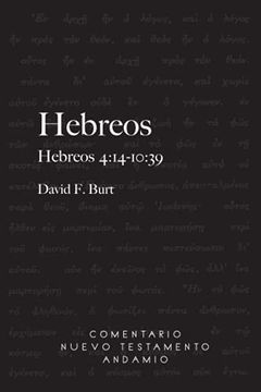 portada Hebreos 2: Hebreos 4: 14-10: 39 (Comentario Nuevo Testamento Andamio) (in Spanish)