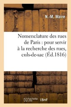 portada Nomenclature Des Rues de Paris: Pour Servir a la Recherche Des Rues, Culs-de-Sac, (Ed.1816) (Arts)