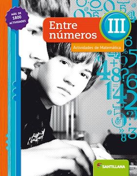 portada Entre Numeros 3 Santillana (Actividades de Matematica) (Novedad 2017) (in Spanish)