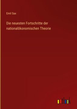 portada Die neuesten Fortschritte der nationalökonomischen Theorie (in German)