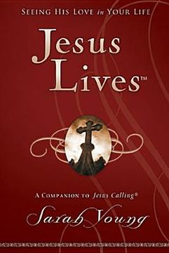 portada jesus lives: seeing his love in your life (en Inglés)