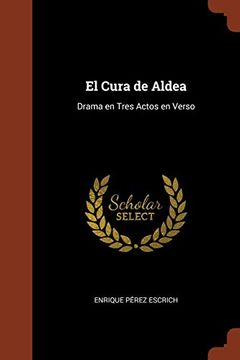 portada El Cura de Aldea: Drama en Tres Actos en Verso