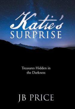 portada Katie's Surprise: Treasures Hidden in the Darkness (en Inglés)