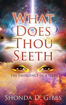 portada What Does Thou Seeth: The Emergence of a Seer 