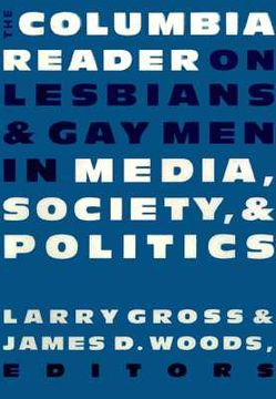 portada the columbia reader on lesbians & gay men in media, society, and politics (en Inglés)