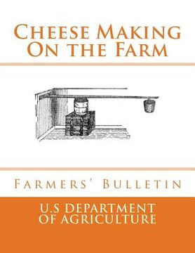 portada Cheese Making On the Farm: Farmers' Bulletin (in English)